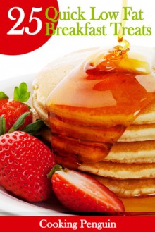 25 Quick Low Fat Breakfast Treats - Cooking Penguin