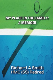 My Place In The Family: A Memoir - Richard Smith