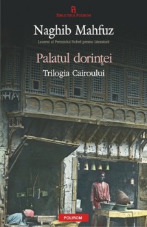 Palatul dorinţei - Naguib Mahfouz