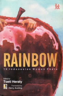 Rainbow: 18 Indonesian Women Poets - Toeti Heraty, Harry Aveling