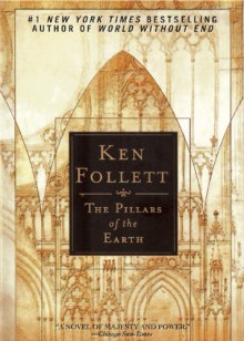 The Pillars of the Earth - Ken Follett