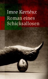 Roman eines Schicksallosen - Imre Kertész