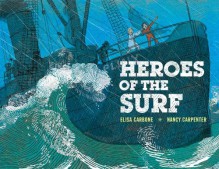 Heroes of the Surf - Elisa Carbone, Nancy Carpenter