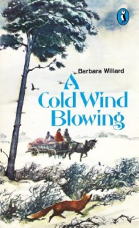 A Cold Wind Blowing - Barbara Willard