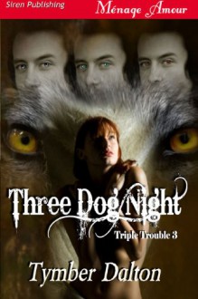 Three Dog Night - Tymber Dalton