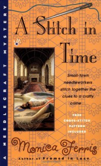 A Stitch in Time (Needlecraft Mystery) - Monica Ferris