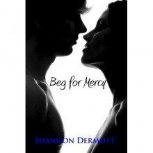 Beg for Mercy (Cambion, #1) - Shannon Dermott