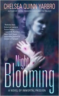 Night Blooming - Chelsea Quinn Yarbro