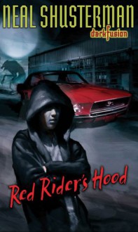 Red Rider's Hood - Neal Shusterman