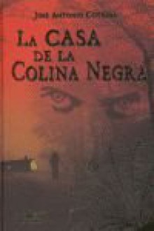 La casa de la Colina Negra - José Antonio Cotrina