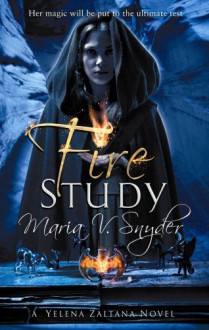 Fire Study - Maria V. Snyder