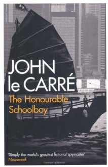 The Honourable Schoolboy - John le Carré