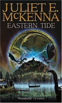 Eastern Tide - Juliet E. McKenna