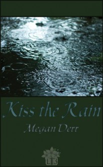 Kiss the Rain - Megan Derr