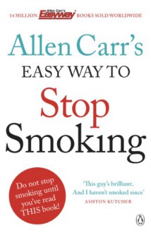 Allen Carrs Easy Way to Stop Smoking - Allen Carr