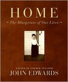 Home: The Architecture of Our Lives - John Edwards