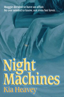 Night Machines - Kia Heavey