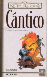 Cántico (Reinos Olvidados: Pentalogía del Clérigo #1) - R.A. Salvatore