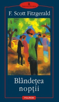 Blândeţea nopţii - F. Scott Fitzgerald, Mircea Ivănescu