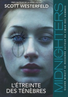 L'étreinte des ténèbres - Scott Westerfeld, Guillaume Fournier