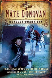 Nate Donovan: Revolutionary Spy - David Manuel, Sheldon Maxwell