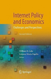 Internet Policy and Economics: Challenges and Perspectives - Lorenzo Maria Pupillo