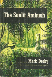 The Sunlit Ambush - Mark Derby