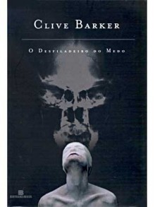 O Desfiladeiro do Medo - Clive Barker