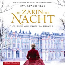 Die Zarin der Nacht - Eva Stachniak, Angelika Thomas, HörbucHHamburg HHV GmbH