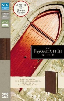 NIV Ragamuffin Bible: Meditations for the Bedraggled, Beat-Up, and Brokenhearted - Zondervan Publishing