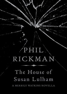 The House of Susan Lulham (Merrily Watkins Series) - Phil Rickman