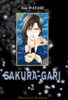 Sakura-Gari, Tome 2 - Yuu Watase