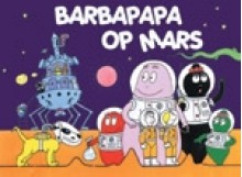 Barbapapa op Mars - Annette Tison, Talus Taylor