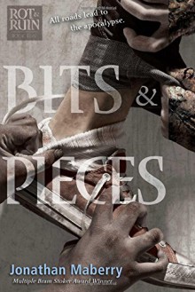 Bits & Pieces (Rot & Ruin) - Jonathan Maberry