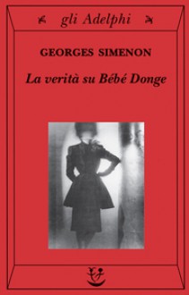 La verità su Bébé Donge - Georges Simenon, Marco Bevilacqua