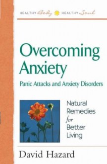 Overcoming Anxiety - David Hazard