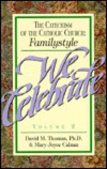 We Celebrate - David M. Thomas, Mary Joyce Calnan