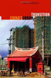 China's Urban Transition - John Friedmann