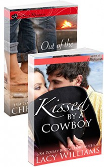 Kissed by a Cowboy / Out of the Flames: a Redbud Press collection (Hometown Romance) - Lacy Williams, Cheryl Wyatt