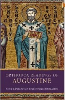 Orthodox Readings of Augustine - George E. Demacopoulos, Aristotle Papanikolaou