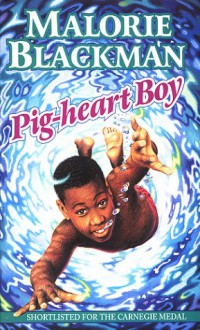 Pig-Heart Boy - Malorie Blackman