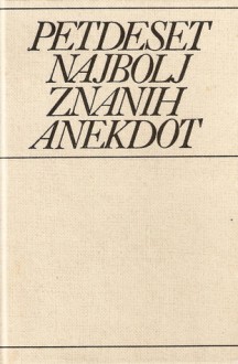 Petdeset najbolj znanih anekdot - Ivan Bizjak, Severin Šali