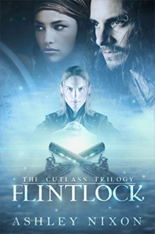 Flintlock (Cutlass Series) - Ashley Nixon