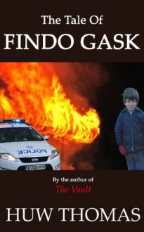 The Tale Of Findo Gask - Huw Thomas
