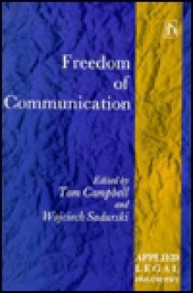 Freedom of Communication - Tom D. Campbell, Wojciech Sadurski