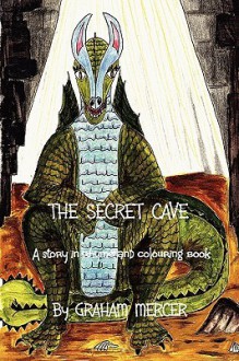 The Secret Cave - Graham Mercer