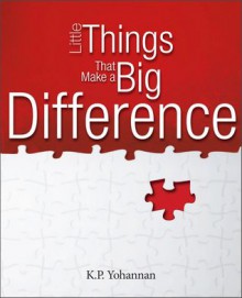 Little Things That Make a Big Difference - K.P. Yohannan