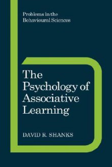 The Psychology of Associative Learning - David Shanks