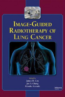 Image-Guided Radiotherapy of Lung Cancer - James D. Cox