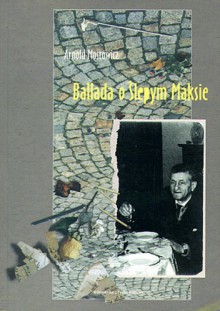 Ballada o Ślepym Maksie - Arnold Mostowicz